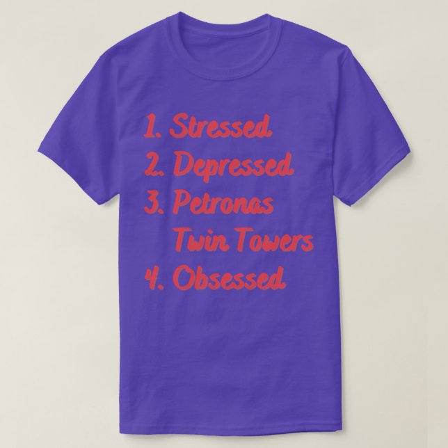 Stressed Depressed Petronas Twin Towers T-Shirt (Design Front)