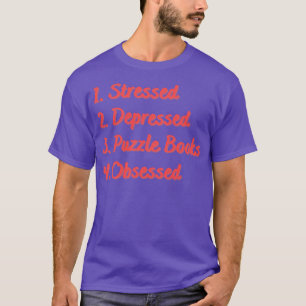 Stressed Depressed Puzzle Books Obsessed T-Shirt