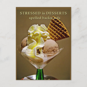 STRESSED is DESSERTS spelled backwards - Postcard