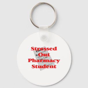 stressed out pharmacy student key ring