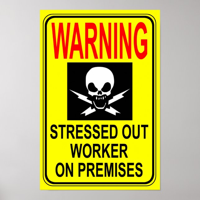 Stressed Out Worker Print (Front)