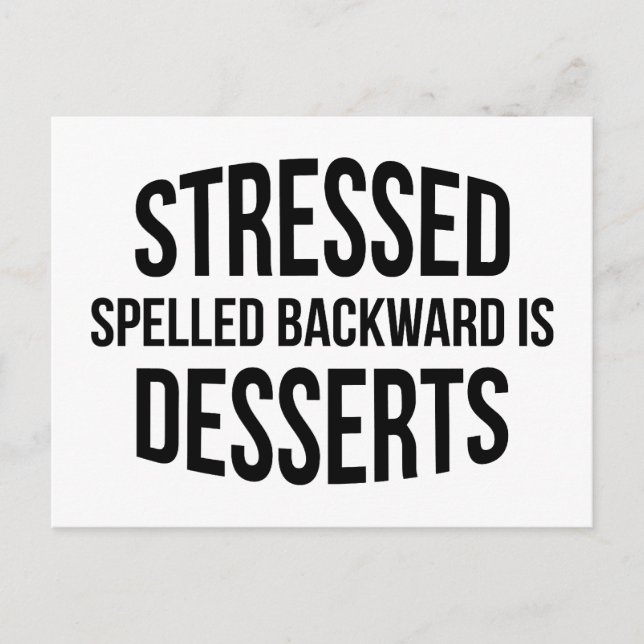 Stressed Spelled Backward Is Desserts Postcard (Front)