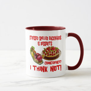 Stressed Spelled Bacwards is Desserts Mug