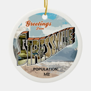 Stressful Greetings Ceramic Ornament