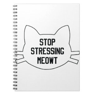 Stressing Meowt Notebook