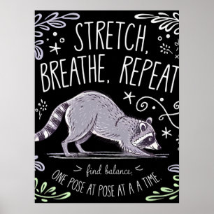 Stretch Breathe Repeat - Cute Yoga Racoon Design Poster