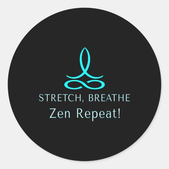 Stretch Breathe Zen Repeat Wellness Mindful Lance  Classic Round Sticker (Front)