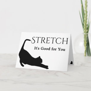 Stretch it's Good for You Card