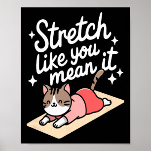 Stretch Like You Mean It Yoga Feline Cute Retro Po Poster