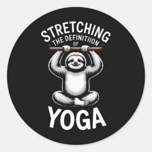 Stretching The Definition Of Yoga Sloth _1 Classic Round Sticker