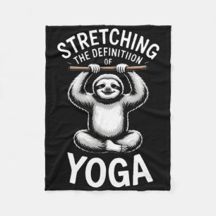 Stretching The Definition Of Yoga Sloth _1 Fleece Blanket