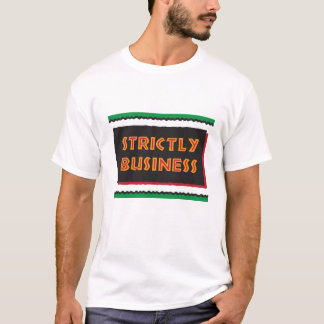Strictly Business T-Shirt