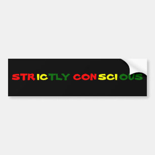 STRICTLY CONSCIOUS BUMPER STICKER
