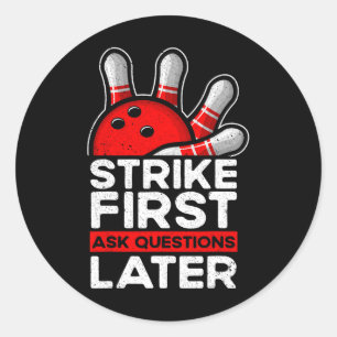 Strike - Bowler Bowling Ball Funny Bowling  Classic Round Sticker