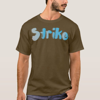 Strike Bowling Pins Sport Hit Writing Classic TShi T-Shirt