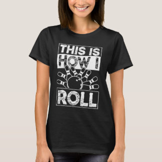 Strike Fun Bowling Party Alley Ball Rolling Pins T T-Shirt