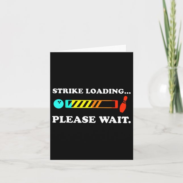 Strike Loading Please Wait Bowling  Card (Front)
