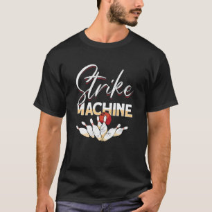 Strike Machine Bowler Bowling T-Shirt