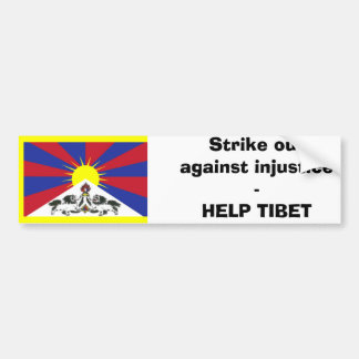Strike out against injustice -HELP TIBET Bumper Sticker