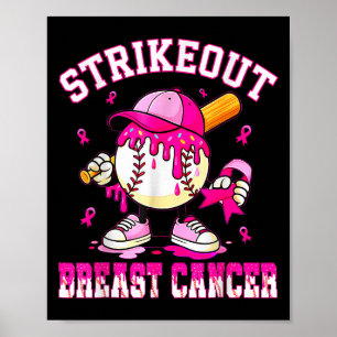 Strike Out Breast Cancer Awareness Baseball Drip P Poster