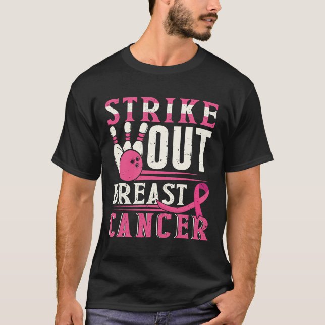 Strike Out Breast Cancer Awareness Bowling Strike  T-Shirt (Front)
