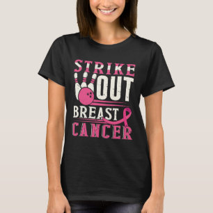 Strike Out Breast Cancer Awareness Bowling Strike T-Shirt
