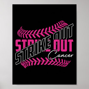 Strike Out Cancer Baseball Softball Breast Cancer Poster