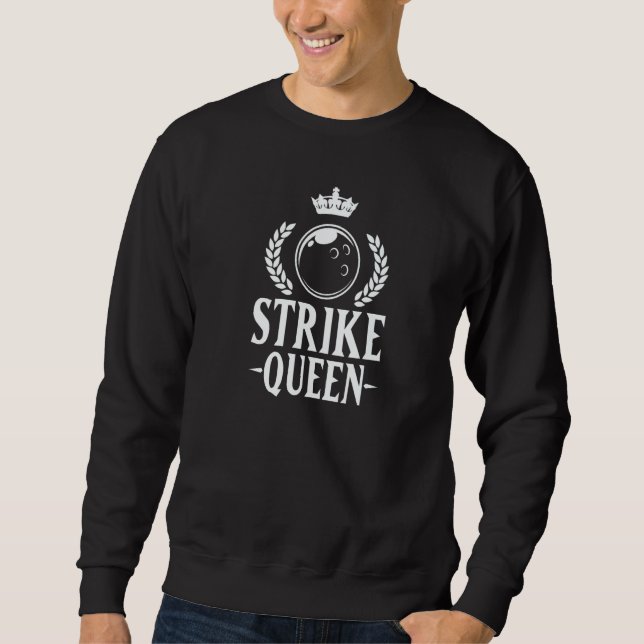 Strike Queen Cute Bowling League Girl   Sweatshirt (Front)