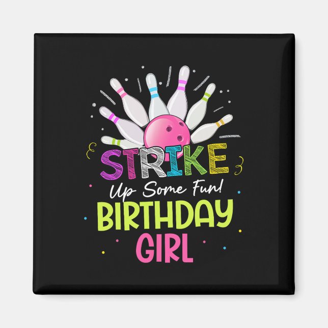 Strike Up Some Fun! Birthday Girl Bowling Birthday Magnet (Front)
