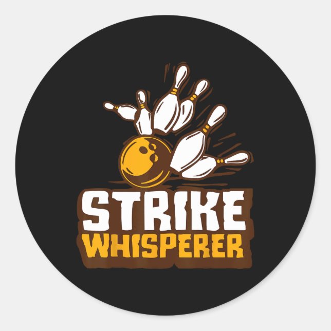 Strike Whisperer Bowling Funny Bowler League Team  Classic Round Sticker (Front)