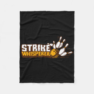 Strike Whisperer Bowling Funny Bowler League Team Fleece Blanket