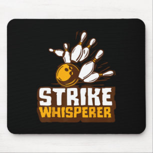Strike Whisperer Bowling Funny Bowler League Team  Mouse Pad