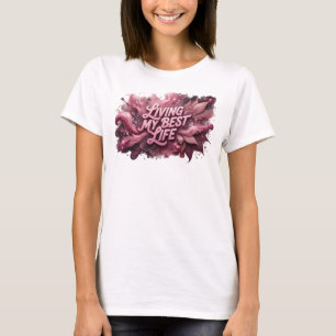 Striking Colourful LIVING MY BEST LIFE Tee