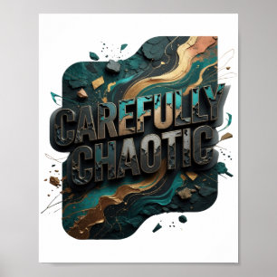 Striking Gold CAREFULLY CHAOTIC Statement Tee Poster