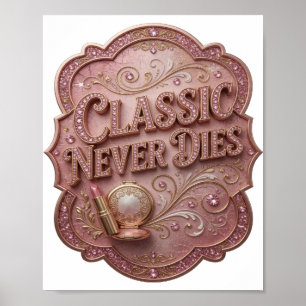 Striking Pink CLASSIC NEVER DIES Graphic Tee Poster