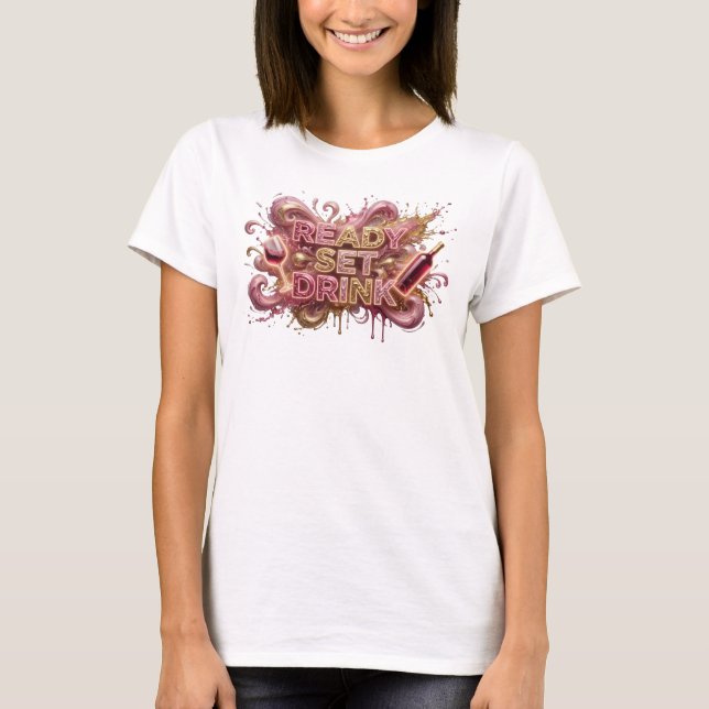 Striking Pink READY SET DRINK 3D Text Art T-Shirt (Front)