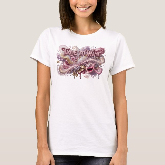 Striking Pink TRUE TO WINE Custom Tee (Front)