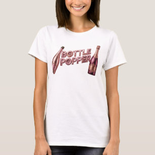 Striking Red BOTTLE POPPER Quote Shirt