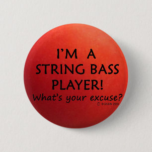 String Bass Player Excuse 6 Cm Round Badge