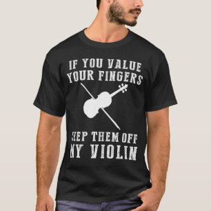 Strings of Laughter - Keep Off My Violin Funny Tee