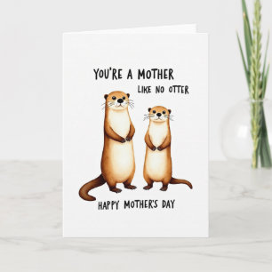 Striped Mother Like No Otter Card