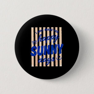 Striped was made for happy sunny days summer beach 6 cm round badge