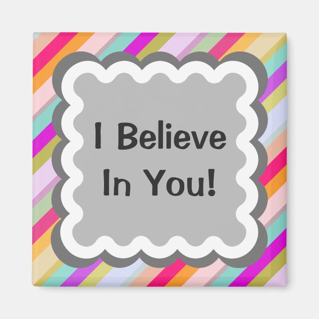 Stripes - I Believe In You Magnet (Front)
