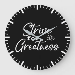 Strive For Greatness, Hustle, Success Motivational Large Clock