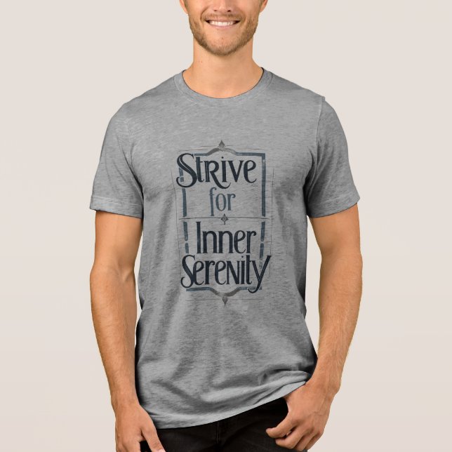 Strive For Inner Serenity Tri-Blend Shirt (Front)