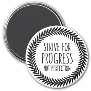 Strive For Progress Black and White Quote Magnet