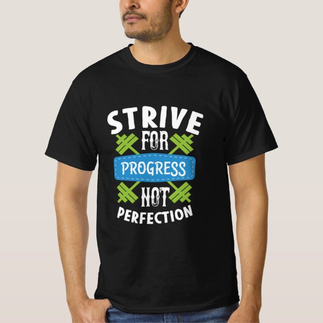Strive For Progress T-Shirt (Front)