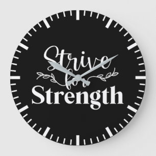 Strive For Strength - Gym, Hustle, Success Large Clock