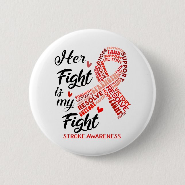Stroke Awareness Her Fight is my Fight 6 Cm Round Badge (Front)
