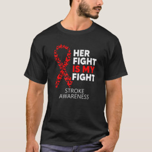 Stroke Awareness Her Fight Is My Fight Survivor Di T-Shirt